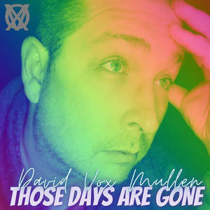 Those Days Are Gone cover by David Vox Mullen